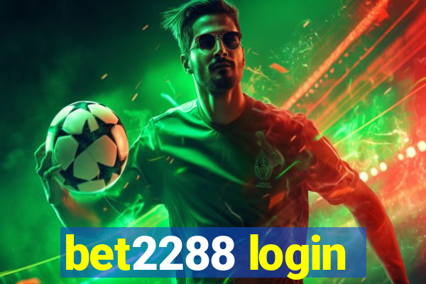 bet2288 login